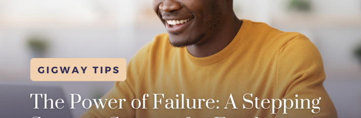 The Power of Failure: A Stepping Stone to Success for Freelancers on GigWay.Africa